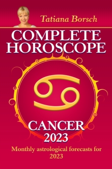 Complete Horoscope Cancer 2023 : Monthly astrological forecasts for 2023