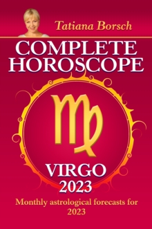 Complete Horoscope Virgo 2023 : Monthly astrological forecasts for 2023