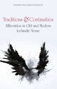 Traditions and Continuities : Alliteration in Old and Modern Icelandic Verse