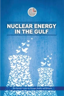 Nuclear Energy in the Gulf, Hardback Book Nuclear Energy in the Gulf, Hardback Book