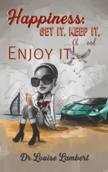 HAPPINESS GET IT KEEP IT OHAND ENJOY IT, Paperback Book HAPPINESS GET IT KEEP IT OHAND ENJOY IT, Paperback Book