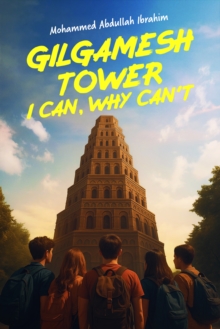 Gilgamesh Tower : I Can, Why Can't?