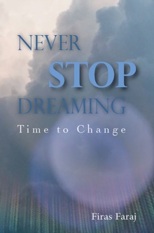 Never Stop Dreaming : Time to Change