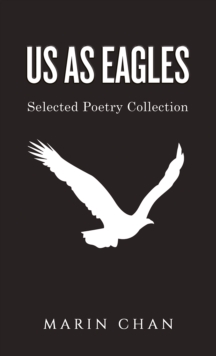 Us as Eagles : Selected Poetry Collection