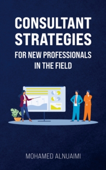 Consultant Strategies for New Professionals in the Field