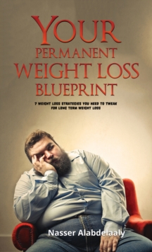 Your Permanent Weight Loss Blueprint