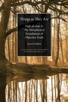 Things as They are : Nafs al-Amr and the Metaphysical Foundations of Objective Truth