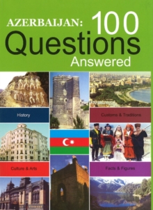 Azerbaijan : 100 Questions Answered, Hardback Book Azerbaijan : 100 Questions Answered, Hardback Book