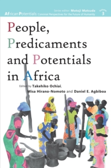 People, Predicaments and Potentials in Africa