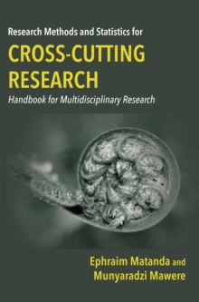 Research Methods and Statistics for Cross-Cutting Research : Handbook for Multidisciplinary Research