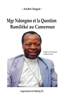 Mgr Ndongmo et la Question Bamileke au Cameroun