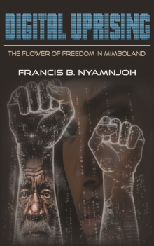 Digital Uprising : The Flower of Freedom in Mimboland