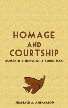 Homage and Courtship : Romantic Stirrings of a Young Man