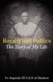 Royalty and Politics : The Story of My Life