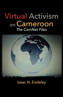 Virtual Activism on Cameroon : The CamNet Files