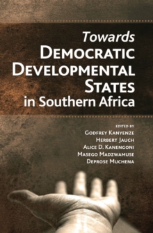 Towards Democratic Development States in Southern Africa