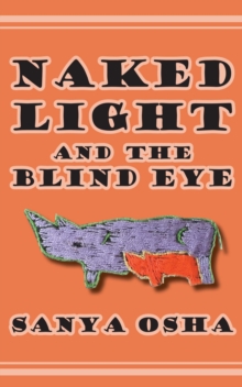 Naked Light and the Blind Eye