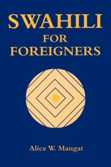 Swahili for Foreigners, Paperback / softback Book Swahili for Foreigners, Paperback / softback Book