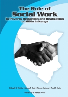 The Role of Social Work in Poverty Reduction and Realization of MDGs in Kenya