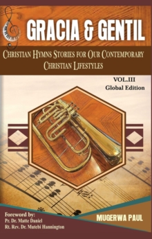 Gracia and Gentil Vol 3 : Hymn Stories For Our Contemporary Lifestyles