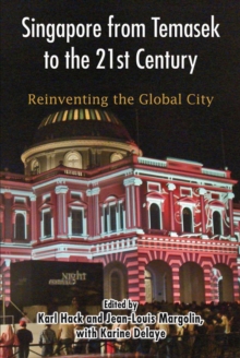 Singapore from Temasek to the 21st Century : Reinventing the Global City, Paperback Book Singapore from Temasek to the 21st Century : Reinventing the Global City, Paperback Book