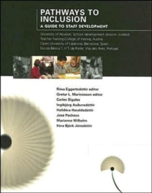 Pathways to Inclusion : A Guide to Staff Development, Paperback / softback Book Pathways to Inclusion : A Guide to Staff Development, Paperback / softback Book