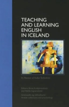 Teaching and Learning English in Iceland, Paperback / softback Book Teaching and Learning English in Iceland, Paperback / softback Book