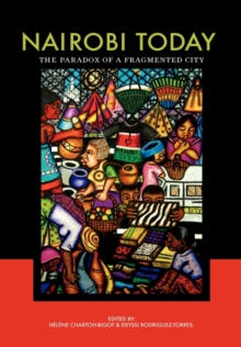 Nairobi Today : The Paradox of a Fragmented City