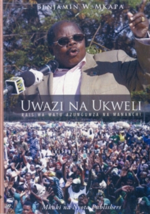 Uwazi Na Ukweli Kitabu Cha Tatu : Rais Wa Watu Azungumza Na Wananchi, Paperback Book Uwazi Na Ukweli Kitabu Cha Tatu : Rais Wa Watu Azungumza Na Wananchi, Paperback Book