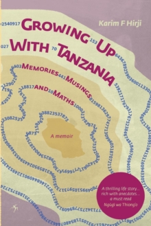 Growing Up With Tanzania : Memories, Musings and Maths