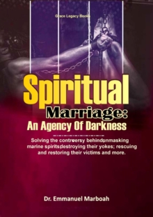 Spiritual Marriage: An Agency Of Darkness