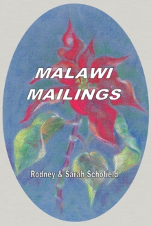 Malawi Mailings : Reflections on Missionary Life 2000 , 2003