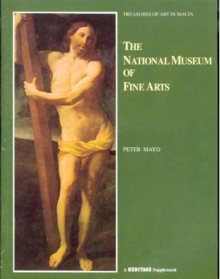 The National Museum of Fine Arts, Malta, Paperback / softback Book The National Museum of Fine Arts, Malta, Paperback / softback Book