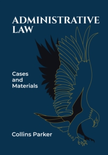 Administrative Law: Cases and Materials