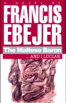 The Maltese Baron... and I Lucian, Paperback / softback Book The Maltese Baron... and I Lucian, Paperback / softback Book