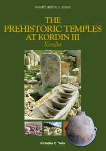 The Prehistoric Temples at Kordin III : Kordin, Paperback Book The Prehistoric Temples at Kordin III : Kordin, Paperback Book