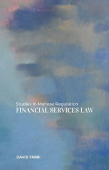 Studies in Maltese Regulation: Financial Services Law