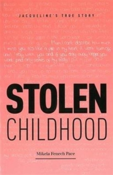 Stolen Childhood : Jacqueline's True Story, Paperback Book Stolen Childhood : Jacqueline's True Story, Paperback Book