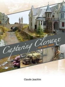 Capturing Clervaux : The Final Hour, Paperback Book Capturing Clervaux : The Final Hour, Paperback Book