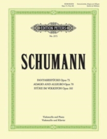 Fantasiestucke, Adagio and Allegro, Stucke im Volkston for Cello and Piano