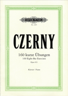 160 EIGHT BAR EXERCISES OP 821 PIANO, Book 160 EIGHT BAR EXERCISES OP 821 PIANO, Book