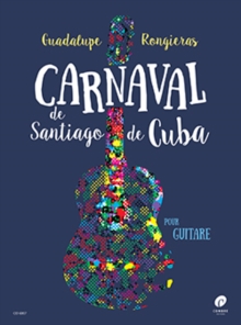 CARNAVAL DE SANTIAGO DE CUBA GUITAR, Paperback Book CARNAVAL DE SANTIAGO DE CUBA GUITAR, Paperback Book