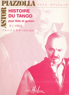 HISTOIRE DU TANGO FLUTE & GUITAR, Paperback Book HISTOIRE DU TANGO FLUTE & GUITAR, Paperback Book