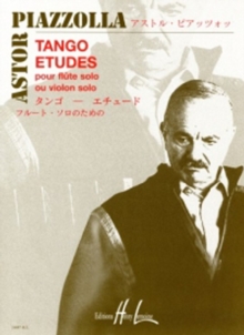 6 TANGO TUDES FLUTE OR VIOLIN, Paperback Book 6 TANGO TUDES FLUTE OR VIOLIN, Paperback Book