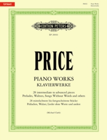 Piano Works : 28 intermediate to advanced pieces: Preludes, Waltzes, Songs Without Words and others