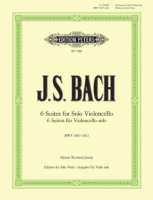 6 Suites for Solo Violoncello BWV1007-1012 (for Viola) : Transcription for Viola solo