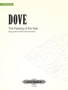 The Passing of the Year : Song Cycle for Double Chorus and Piano