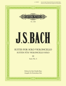 6 Solo Violoncello Suites BWV 1007-1012 Vol.3
