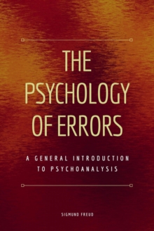 The Psychology of Errors : A General Introduction to Psychoanalysis (Easy to Read Layout)