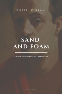 Sand and Foam : A book of inspirational aphorisms (Easy to Read Layout)